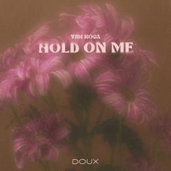 Hold On Me