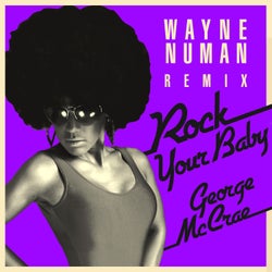 Rock Your Baby (Wayne Numan Remix)