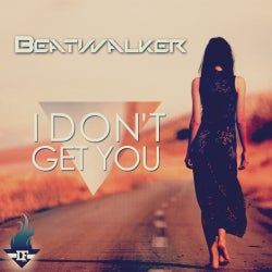 Beatwalker's "I Don't Get You" Chart