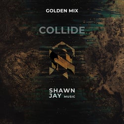 COLLIDE (Golden Mix)