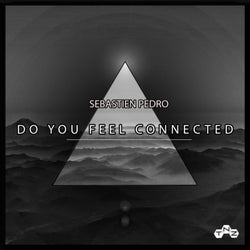 Do You Feel Connected