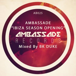 Ambassade Ibiza Season Opening Mixed By BK Duke