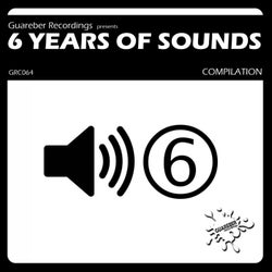 Guareber Recordings 6 Years Of Sounds Compilation