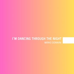 I'm Dancing Through the Night