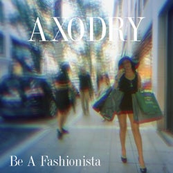 Be a Fashionista (feat. RaHen)