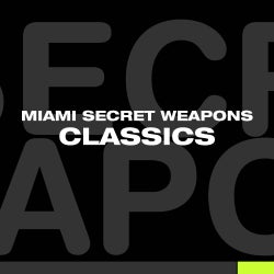 Miami Secret Weapons - Classics