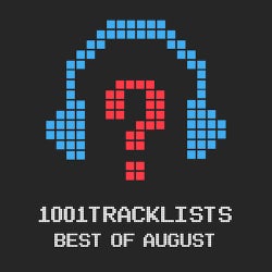 1001Tracklists - Best Of August