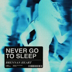 Never Go To Sleep (Extended Mix)