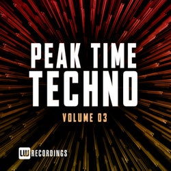 Peak Time Techno, Vol. 03