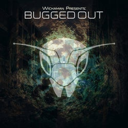 Wickaman Presents: Bugged Out