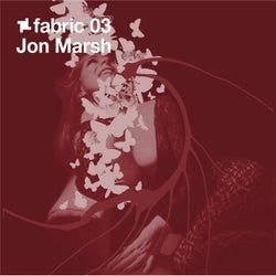 fabric 03: Jon Marsh (DJ Mix)