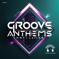 Groove Anthems Compilation