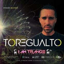 I AM TRANCE – 092 (SELECTED BY TOREGUALTO)