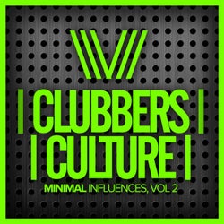 Clubbers Culture: Minimal Influences, Vol.2