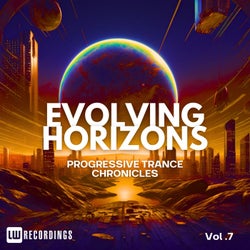 Evolving Horizons: Progressive Trance Chronicles, Vol. 07