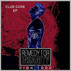 Remedy for Insanity (Club Cure EP)