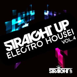 Straight Up Electro House! Volume 4