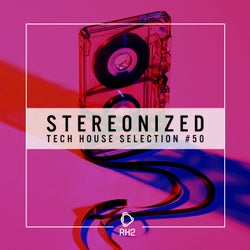 Stereonized - Tech House Selection Vol. 50