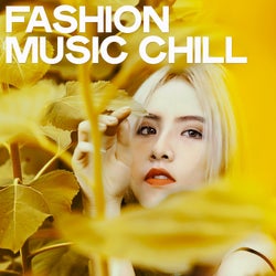 Fashion Music Chill