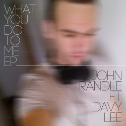 What You Do To Me EP
