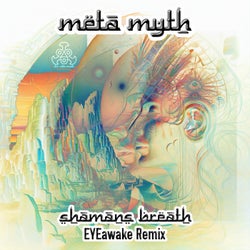 Shamans Breath (EYEawake Remix)
