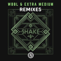 Shake - WBBL & Extra Medium Remixes