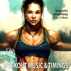 Workout Music & Timings: for Your Perfect Personal Training, 30 Sec, 1 to 3 Minutes