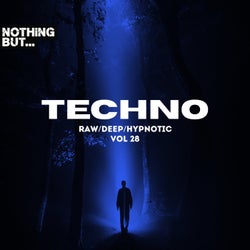 Nothing But… Techno (Raw/Deep/Hypnotic), Vol. 28