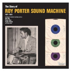 The Story of Roy Porter Sound Machine (1971-1975)