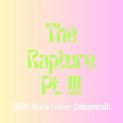 The Rapture Pt. lll