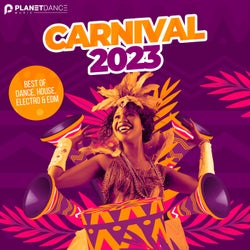 Carnival 2023 (Best of Dance, House, Electro & EDM)