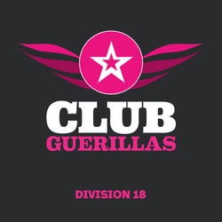 Club Guerillas, Division 18