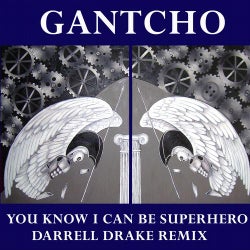 You Know I Can Be Superhero - Darrel Drake Remix