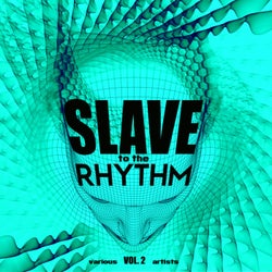 Slave To The Rhythm, Vol. 2