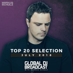 Global DJ Broadcast - Top 20 July 2018