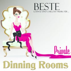 Beste Lounge und Chillout Musik fur Private Dining Rooms