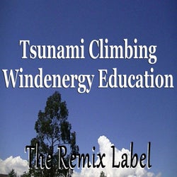 Tsunami Climbing / Windenergy Education (Tribal House Music)