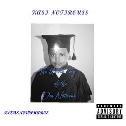 Ka$i Notriou$$ the untold storys of Don Notrious