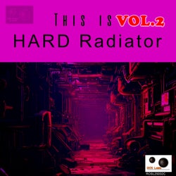 This Is HARD Radiator, Vol. 2