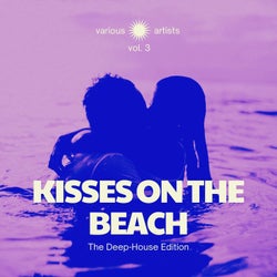 Kisses on the Beach (The Deep-House Edition), Vol. 3