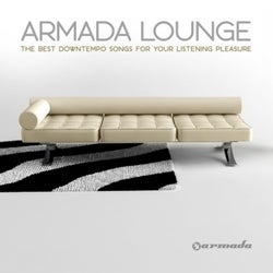Armada Lounge - The Best Downtempo Songs For Your Listening Pleasure