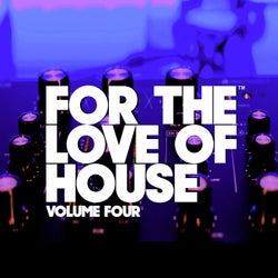 For the Love of House Volume Four / Franco De Mulero & DJ Dove