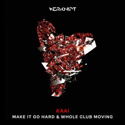Make It Go Hard & Whole Club Moving