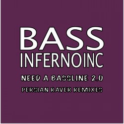 Need a Bassline 2.0 (Persian Raver Remixes)