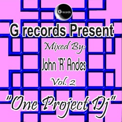One Project DJ Mixed By John R Andes, Volume 2 (G Records Present John R Andes)
