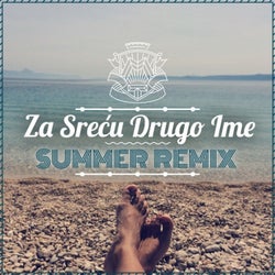 Za Srecu Drugo Ime (Summer Remix)
