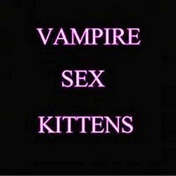 Vampire Sex Kittens - Hot Hits