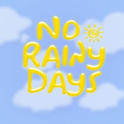 No Rainy Days