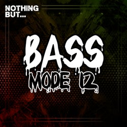 Nothing But... Bass Mode, Vol. 12