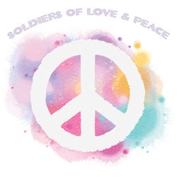 Soldiers of Love & Peace